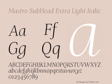 Mastro SubHead Extra Light Italic Version 1.000;hotconv 1.0.109;makeotfexe 2.5.65596图片样张