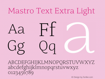 Mastro Text Extra Light Version 1.000;hotconv 1.0.109;makeotfexe 2.5.65596 Font Sample