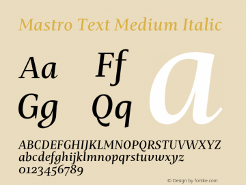 Mastro Text Medium Italic Version 1.000;hotconv 1.0.109;makeotfexe 2.5.65596图片样张