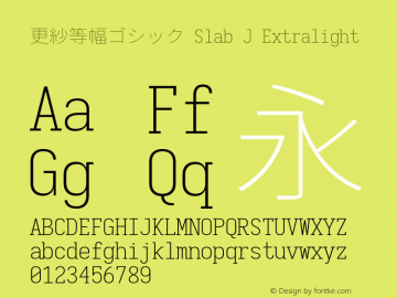 更紗等幅ゴシック Slab J Extralight  Font Sample