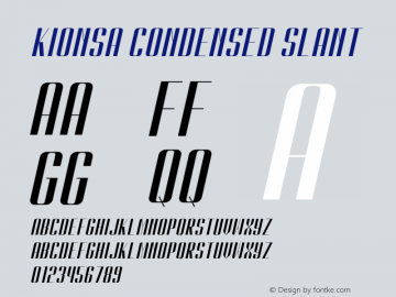 Kionsa Condensed Slant Version 1.00;February 22, 2020;FontCreator 11.5.0.2430 64-bit图片样张