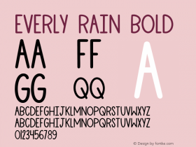 Everly Rain Bold Version 1.000;hotconv 1.0.109;makeotfexe 2.5.65596 Font Sample