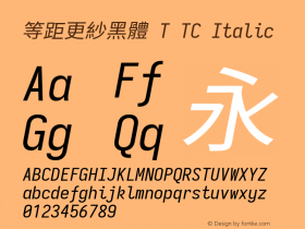 等距更紗黑體 T TC Italic  Font Sample