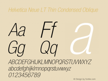 Helvetica Neue LT 37 Thin Condensed Oblique 001.000 Font Sample