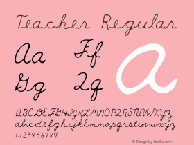 Teacher Regular Macromedia Fontographer 4.1 5/30/96 Font Sample