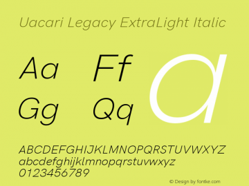 Uacari Legacy ExtraLight Italic Version 2.022;March 18, 2020;FontCreator 12.0.0.2522 64-bit; ttfautohint (v1.8.3)图片样张