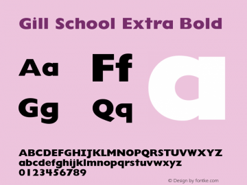 Gill School Extra Bold Version 2.10 Font Sample