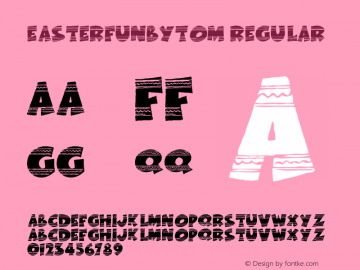 EasterFunbyTom Regular Version 1.02; February 17, 2000 Font Sample