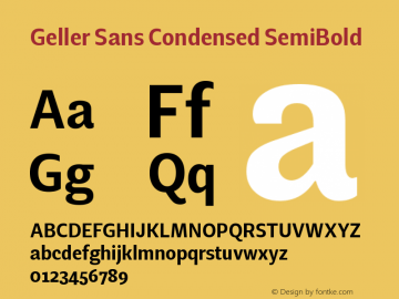 Geller Sans Condensed SemiBold Version 1.000;hotconv 1.0.109;makeotfexe 2.5.65596 Font Sample