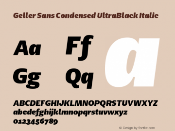 Geller Sans Condensed UltraBlack Italic Version 1.000;hotconv 1.0.109;makeotfexe 2.5.65596图片样张