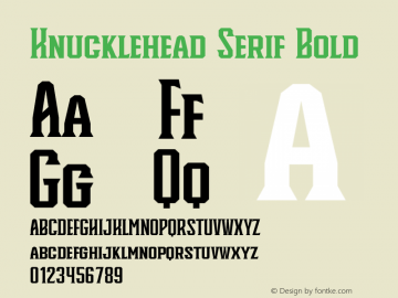 Knucklehead Serif Bold Version 1.002;Fontself Maker 3.5.0 Font Sample