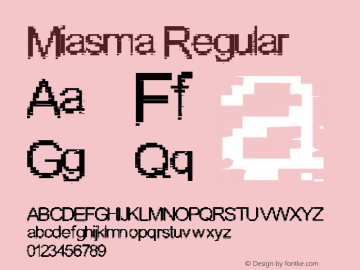 Miasma Regular Macromedia Fontographer 4.1 2/20/01 Font Sample