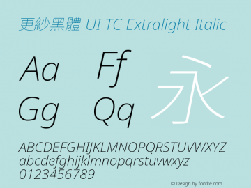 更紗黑體 UI TC Extralight Italic 图片样张