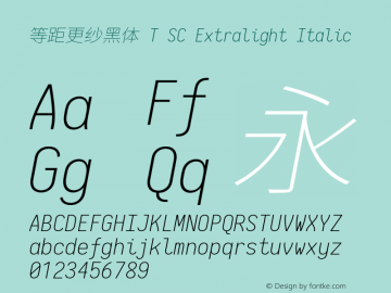 等距更纱黑体 T SC Extralight Italic 图片样张