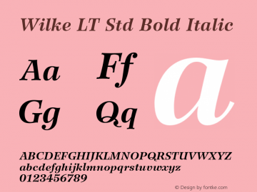 WilkeLTStd-BoldItalic OTF 1.029;PS 001.000;Core 1.0.33;makeotf.lib1.4.1585 Font Sample