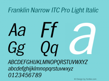 FranklinNarrowITCPro-LightIta Version 1.00 Font Sample