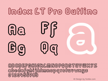 IndexLTPro-Outline Version 1.000;PS 001.000;hotconv 1.0.38 Font Sample
