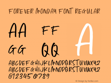 Forever Monday Font Regular Version 1.000;PS 001.000;hotconv 1.0.88;makeotf.lib2.5.64775 Font Sample