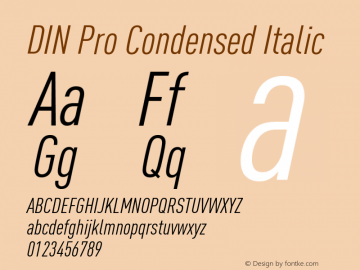 DIN Pro Condensed Italic Version 7.504; 2009; Build 1020 Font Sample
