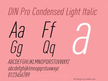 DIN Pro Condensed Light Italic Version 7.504; 2009; Build 1020 Font Sample