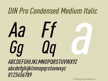 DIN Pro Condensed Medium Italic Version 7.504; 2009; Build 1020 Font Sample