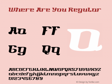 Where Are You Version 1.00;November 5, 2019;FontCreator 11.5.0.2430 64-bit Font Sample