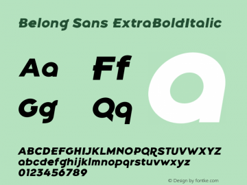 Belong Sans ExtraBoldItalic Version 1.000;hotconv 1.0.109;makeotfexe 2.5.65596图片样张