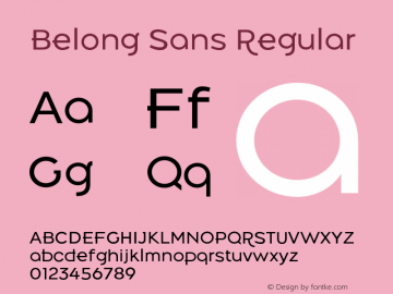 Belong Sans Regular Version 1.000;hotconv 1.0.109;makeotfexe 2.5.65596 Font Sample