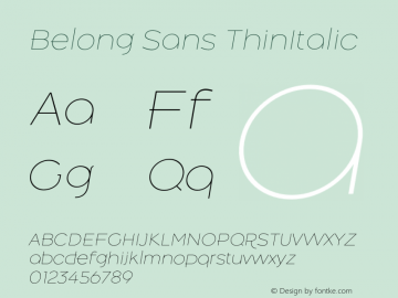 Belong Sans ThinItalic Version 1.000;hotconv 1.0.109;makeotfexe 2.5.65596图片样张