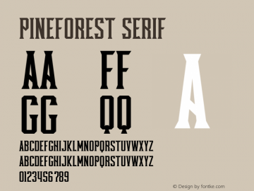 Pineforest Serif Version 1.00;April 10, 2020;FontCreator 11.5.0.2427 32-bit Font Sample