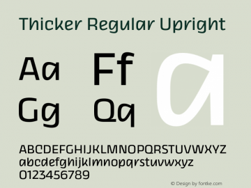 Thicker Regular Upright Version 1.000;hotconv 1.0.109;makeotfexe 2.5.65596 Font Sample