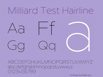 Milliard Test Hairline Version 1.000;PS 001.000;hotconv 1.0.88;makeotf.lib2.5.64775图片样张