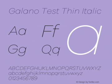 Galano Test Thin Italic Version 1.001;PS 001.001;hotconv 1.0.88;makeotf.lib2.5.64775图片样张