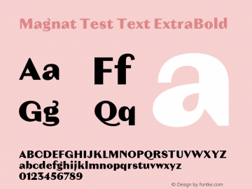 Magnat Test Text ExtraBold Version 1.000;PS 001.000;hotconv 1.0.88;makeotf.lib2.5.64775图片样张