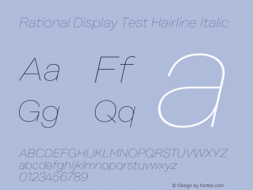 Rational Display Test Hairline Italic Version 1.000;PS 001.000;hotconv 1.0.88;makeotf.lib2.5.64775 Font Sample