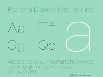 Rational Display Test Hairline Version 1.000;PS 001.000;hotconv 1.0.88;makeotf.lib2.5.64775图片样张