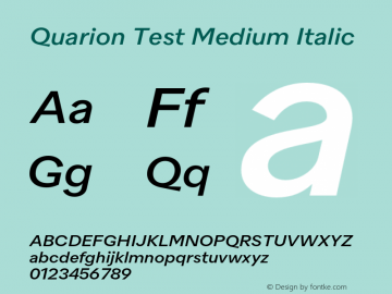 Quarion Test Medium Italic Version 1.002;PS 001.002;hotconv 1.0.88;makeotf.lib2.5.64775图片样张