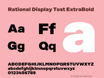 Rational Display Test ExtraBold Version 1.000;PS 001.000;hotconv 1.0.88;makeotf.lib2.5.64775图片样张