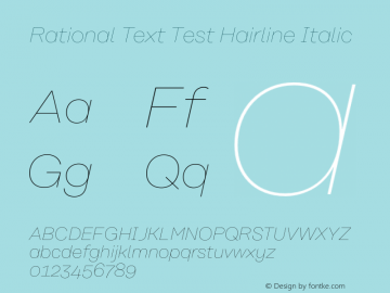 Rational Text Test Hairline Italic Version 1.000;PS 001.000;hotconv 1.0.88;makeotf.lib2.5.64775图片样张