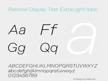 Rational Display Test ExtraLight Italic Version 1.000;PS 001.000;hotconv 1.0.88;makeotf.lib2.5.64775图片样张