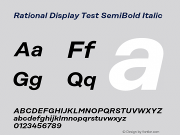 Rational Display Test SemiBold Italic Version 1.000;PS 001.000;hotconv 1.0.88;makeotf.lib2.5.64775图片样张