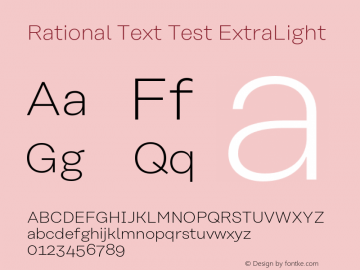Rational Text Test ExtraLight Version 1.000;PS 001.000;hotconv 1.0.88;makeotf.lib2.5.64775图片样张