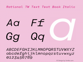 Rational TW Text Test Book Italic Version 1.000;PS 001.000;hotconv 1.0.88;makeotf.lib2.5.64775图片样张