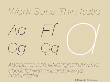 Work Sans Thin Italic Version 2.009; ttfautohint (v1.8.1.43-b0c9) Font Sample