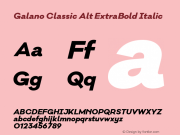 Galano Classic Alt ExtraBold Italic Version 1.000;PS 001.000;hotconv 1.0.70;makeotf.lib2.5.58329 Font Sample