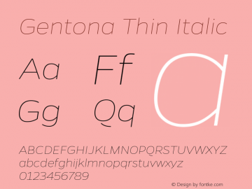 Gentona Thin Italic Version 1.001;PS 001.001;hotconv 1.0.70;makeotf.lib2.5.58329图片样张