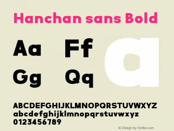 Hanchan sans Bold Version 1.000;PS 1;hotconv 1.0.88;makeotf.lib2.5.64775图片样张