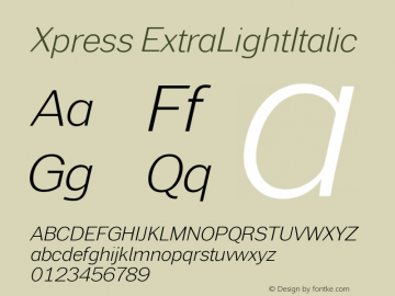 Xpress ExtraLightItalic Version 1.001;PS 001.001;hotconv 1.0.88;makeotf.lib2.5.64775 Font Sample