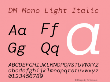 DM Mono Light Italic Version 1.000; ttfautohint (v1.8.2.53-6de2) Font Sample