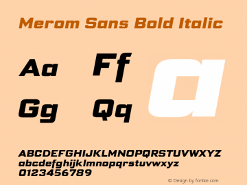 Merom Sans Bold Italic Version 1.002;May 3, 2020;FontCreator 12.0.0.2522 64-bit; ttfautohint (v1.6) Font Sample